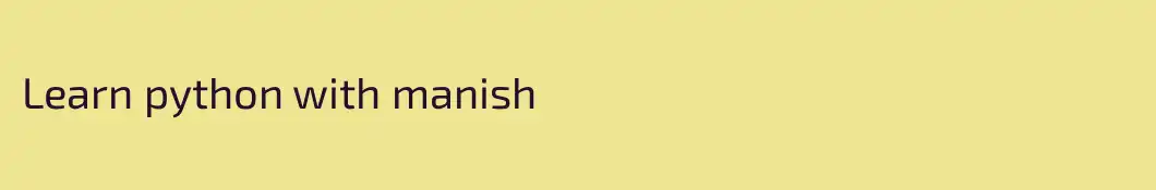 Learn python with manish